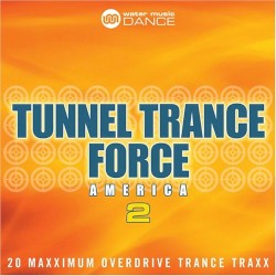 Tunnel Trance Force America 2