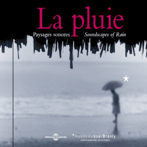 La Pluie : Paysages sonores / Soundscapes of Rain