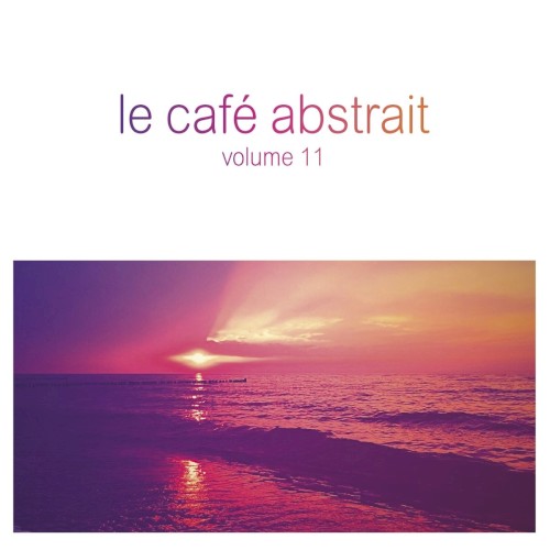 Le Café Abstrait, Volume 11