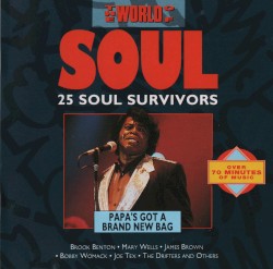 The World of Soul / Papa’s Got a Brand New Bag (disc 3)