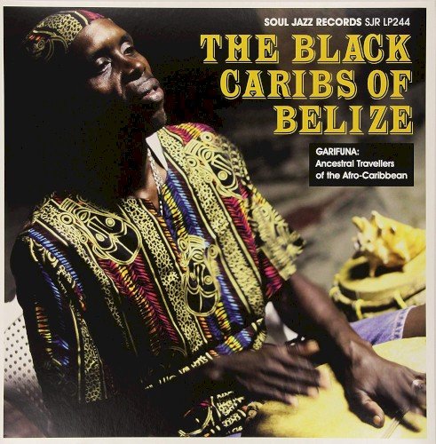 The Black Caribs of Belize—Garifuna: Ancestral Travellers of the Afro-Caribbean