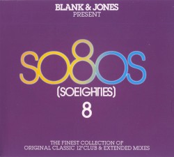 Blank & Jones Present So80s (SoEighties) 8
