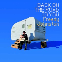 Back on the Road to You