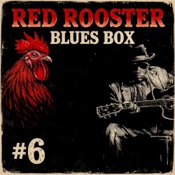 Red Rooster Blues Box 6