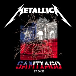 Live Metallica: Santiago, Chile - April 27, 2022