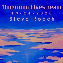 Timeroom Livestream 10 - 24 - 2020 - The Day After Tomorrow