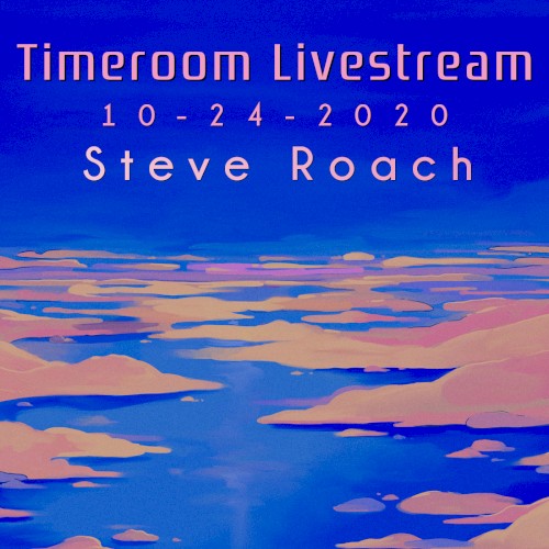 Timeroom Livestream 10 - 24 - 2020 - The Day After Tomorrow