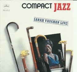 Compact Jazz: Sarah Vaughan Live!