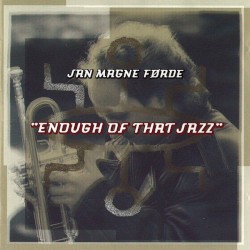 Enough of That Jazz