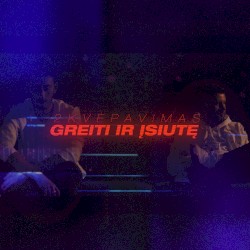 Greiti ir įsiutę