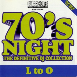 Classic Cuts Presents: 70s Night: The Definitive DJ Collection: L to O