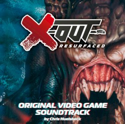 X-Out: Resurfaced (Original Video Game Soundtrack)