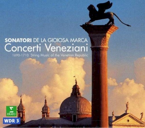 Concerti Veneziani - 1690 - 1710 String Music Of the Venetian Republic