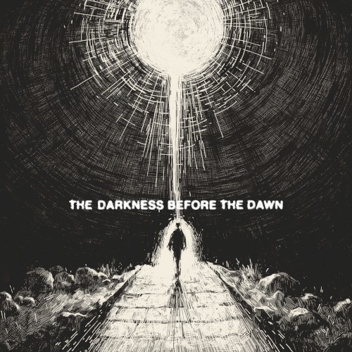 The Darkness Before the Dawn
