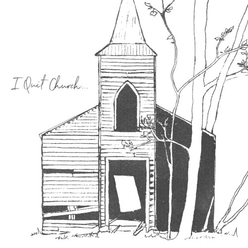 I Quit Church