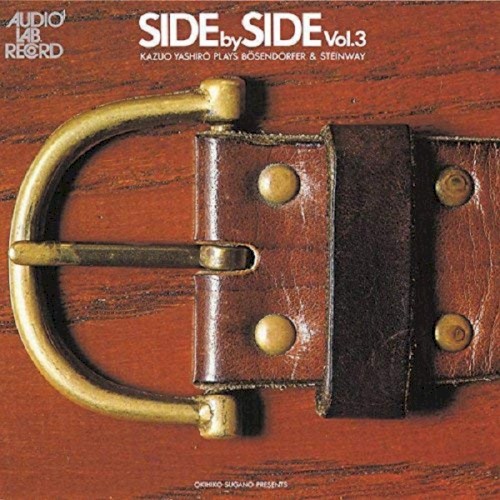 Side By Side Vol.3. Kazuo Yashiro Plays Bosendorfer & Steinway