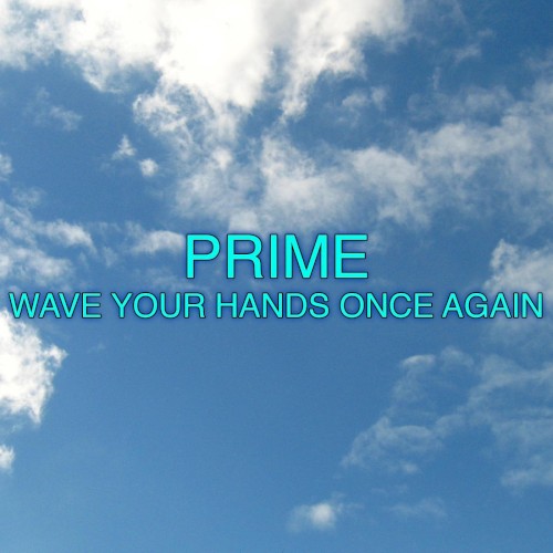 Wave Your Hands Once Again