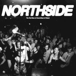 NORTHSIDE: The First Wave of Drum & Bass in Finland