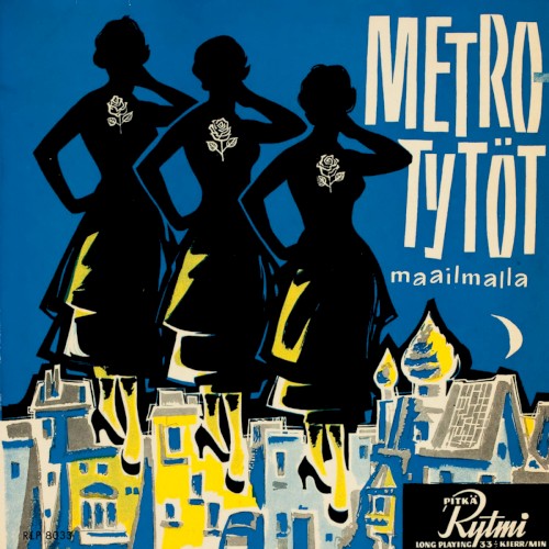 Metro-tytöt maailmalla