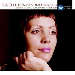 Lieder Vol.4 [Mahler/Schönberg/Milhaud]