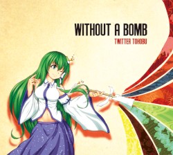 WITHOUT A BOMB