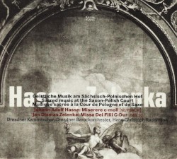Hasse & Zelenka: Sacred Music at the Saxon-Polish Court