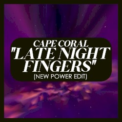 Late Night Fingers (New Power Edit)