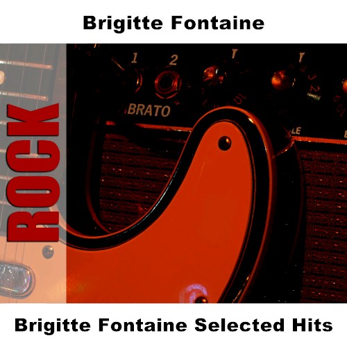 Brigitte Fontaine Selected Hits