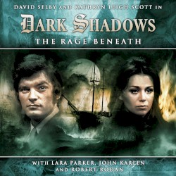 Dark Shadows: The Rage Beneath