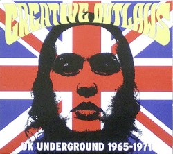 Creative Outlaws: UK Underground 1965–1971