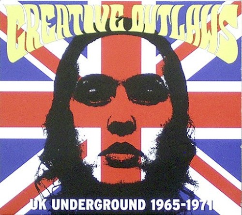 Creative Outlaws: UK Underground 1965–1971