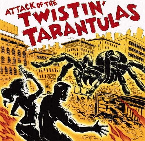 Attack of the Twistin' Tarantulas