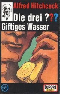 Die drei ??? 59: Giftiges Wasser