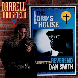The Lord's House; A Tribute to Reverend Dan Smith