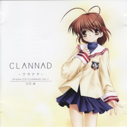 CLANNAD -クラナド- Drama CD CLANNAD Vol.1 古河渚