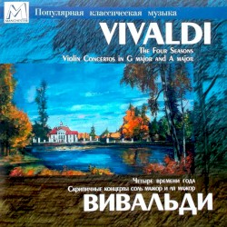 The Four Seasons / Violin Concertos in G major and A major