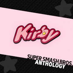 Super Smash Bros. Anthology Vol. 08 - Kirby