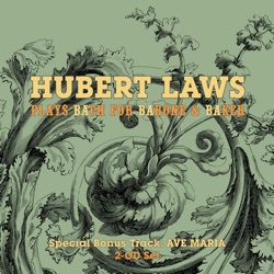 Hubert Laws Plays Bach for Barone & Baker