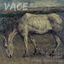 The Best of the Songs I Deleted From Bandcamp