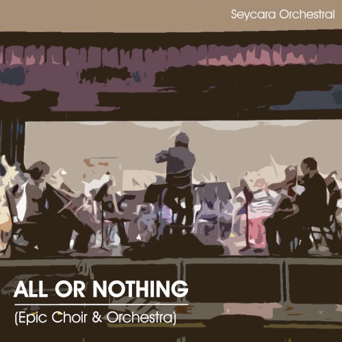 All or Nothing (Epic Orchestra & Choir Version)