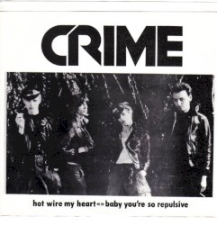 Hot Wire My Heart / Baby You're So Repulsive