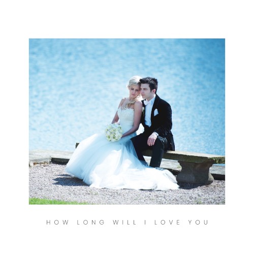 How Long Will I Love You