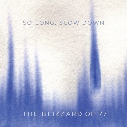 So Long, Slow Down