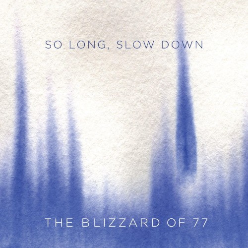 So Long, Slow Down