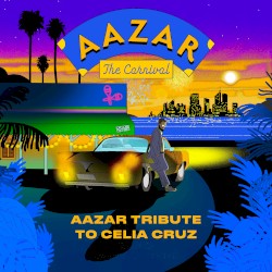 The Carnival (Aazar tribute to Celia Cruz)