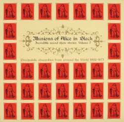 Incredible Sound Show Stories, Volume 7 - Illusions of Alice in Black