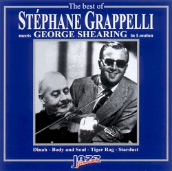 The Best of Stéphane Grappelli Meets George Shearing in London