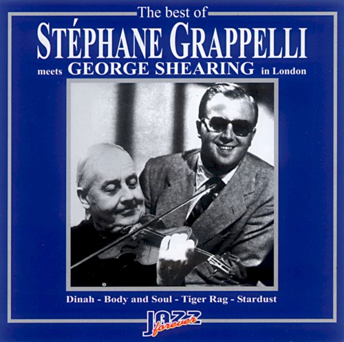 The Best of Stéphane Grappelli Meets George Shearing in London