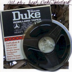 The Unheard Duke Robillard Tapes, Volume 1