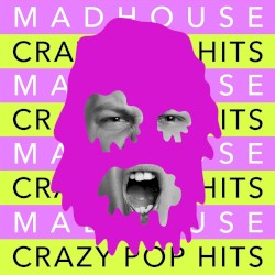 Madhouse - Crazy Pop Hits
